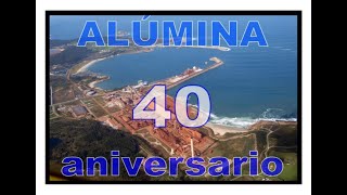 ALÚMINA SAN CIBRAO: 40 ANIVERSARIO 1980 - 2020