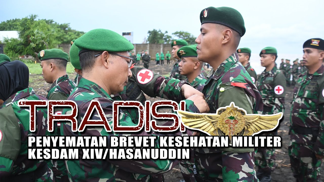 TRADISI PENYEMATAN BREVET KESEHATAN MILITER KESDAM XIV/HASANUDDIN