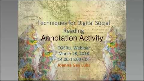 2018 COERLL Webinar - Techniques for Digital Social Reading - Annotation Activity