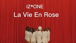 IZ*ONE - La Vie en Rose (Dance performance w\/ Lyrics) #izone #kpop #mv #music