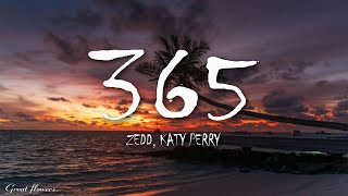 Zedd, Katy Perry - 365 (Lyrics)