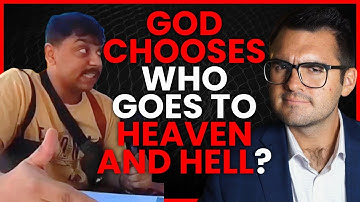 Christian Says God Chooses Who Goes to Heaven and Hell