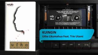 Utha Likumahua Feat  Trie Utami - Kuingin