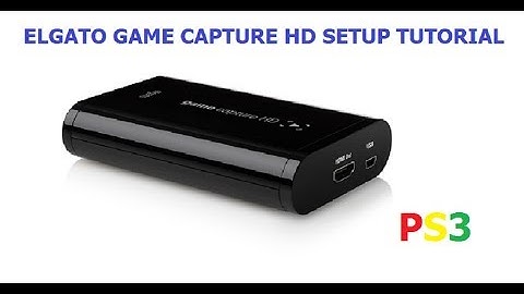 Elgato Game Capture HD Setup Tutorial (PS3) - with Gameplay