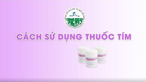 HƯỚNG DẪN CÁCH SỬ DỤNG THUỐC TÍM|| Bệnh viện Da Liễu TP.HCM