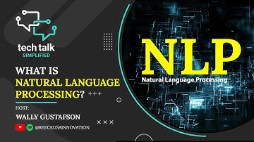 What is Natural Language Processing (NLP)? A Tech Talk Simplified Series Video