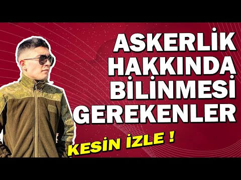 ASKERLİK HAKKINDA BİLİNMESİ GEREKENLER - ASKERLİK NASIL BİR ŞEY 2022