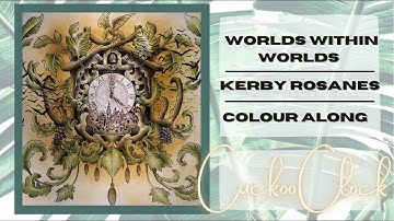 Colour Along | Worlds Within Worlds by Kerby Rosanes | Cuckoo Clock