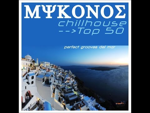 various-artists---mykonos-chillhouse-top-50-(perfect-grooves-del-mar)-(manifold-records)-[full-a...