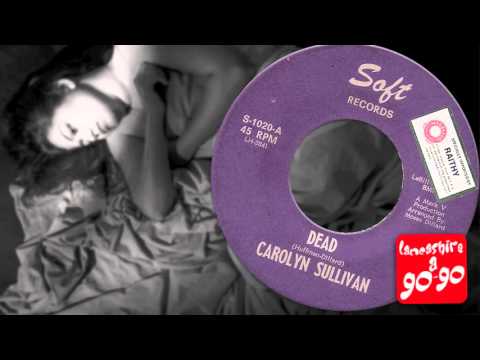 米7” Carolyn Sullivan Dead! / Wow 40507 PHILIPS /00080 45cat - Carolyn Sullivan - Dead! / Wow - Philips - USA - 40507