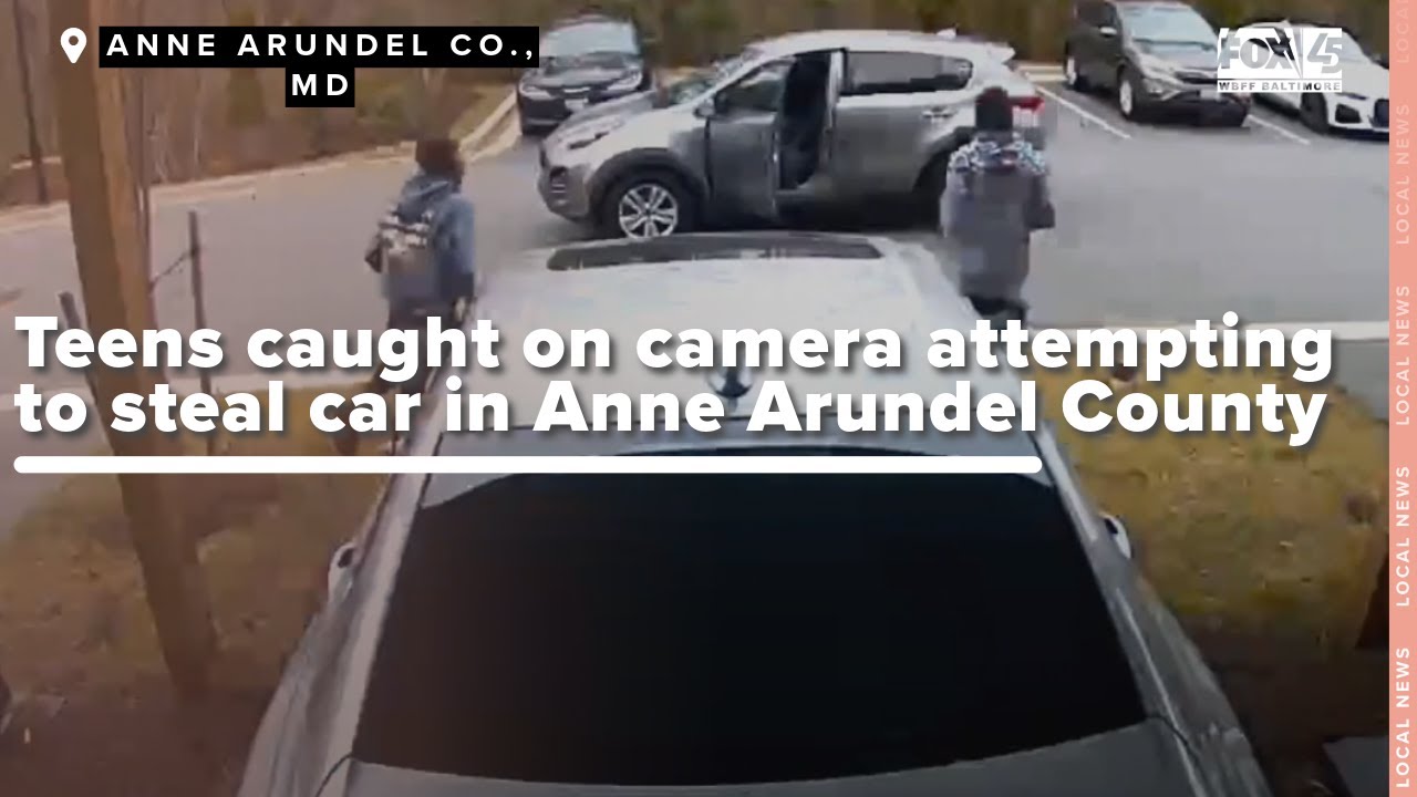 Teens caught on camera attempting to steal car in Anne Arundel County ...