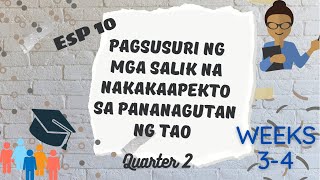 EsP 10 Pagsusuri ng mga Salik na Nakakaapekto sa Pananagutan ng Tao Quarter 2 Weeks 3-4 EsP 10 Pagsusuri ng mga Salik na Nakakaapekto sa Pananagutan ng Tao Quarter 2 Weeks 3-4