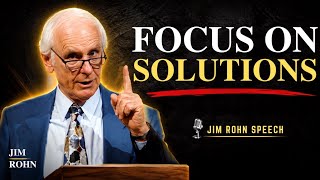 The Mindset of a Successful Person... Always Focuses on Solutions | Jim Rohn