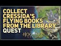 Collect cressidas flying books from the library hogwarts legacy