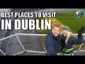 26 best things to do in dublin ireland  the planet d