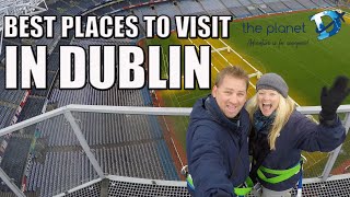 26 Best Things to do in Dublin, Ireland  The Planet D