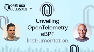 Unveiling OpenTelemetry eBPF Instrumentation