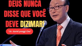 A Verdade Chocante: O Dízimo é Pecado - Dr. David Yonggi Cho