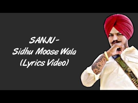 SANJU LYRICS - Sidhu Moose Wala [Lyrics] | Latest Punjabi Songs 2020 | PB11 Production
