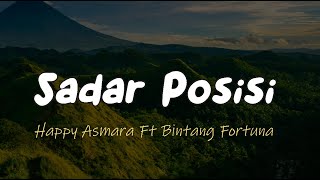 Happy Asmara Ft Bintang Fortuna || Sadar Posisi Lirik#40