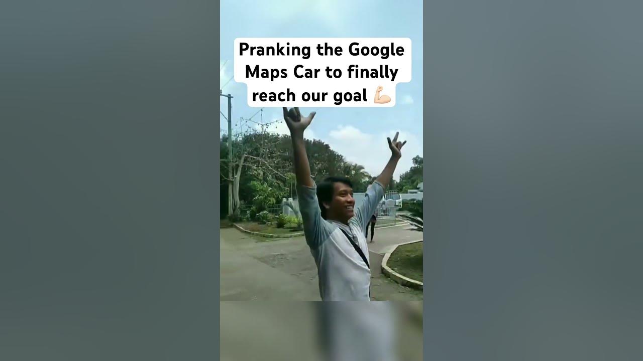 pranking-the-google-maps-car-to-finally-reach-our-goal-shorts-youtube