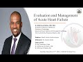 Evaluation and management of acute heart failure