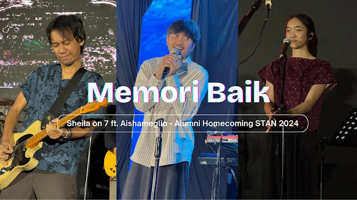 Memori Baik - Sheila on 7 ft Aishameglio Live from Alumni Homecoming IKANAS STAN 2024 (Lirik Video)