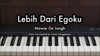 Lebih Dari Egoku - Mawar De Jongh | Piano Karaoke by Andre Panggabean