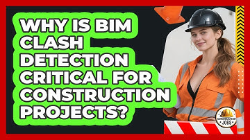 Why Is BIM Clash Detection Critical For Construction Projects? - Construction Jobs