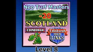 Neo Turf Masters -20 In Scotland *At Level 8*