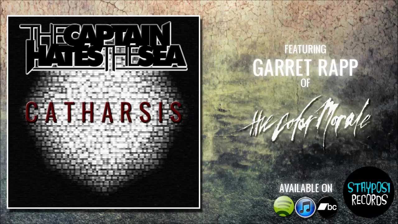 The Captain Hates The Sea - Catharsis feat. Garret Rapp - YouTube