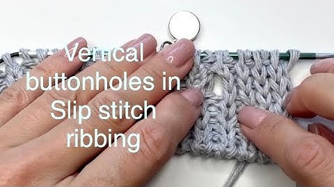 Vertical buttonholes