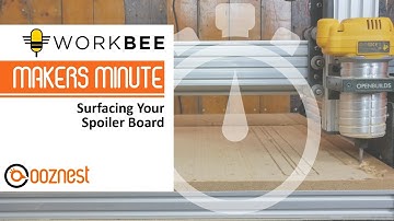 Makers Minute | Surfacing Your Spoiler Board | WorkBee CNC Machine