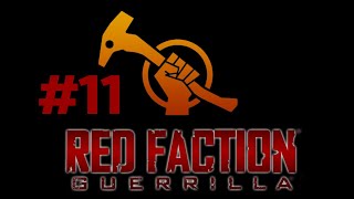 Red Faction: Guerrilla / Часть 11 / Прохождение на русском