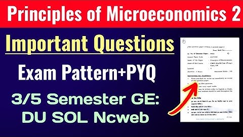 Principles of Microeconomics 2 Important Questions & Exam Pattern GE 3rd / 5th Semester DU SOL Ncweb