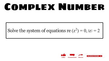 Solve the system of equations re (z^2) = 0, |z| = 2 l Complex number 11th Maths
