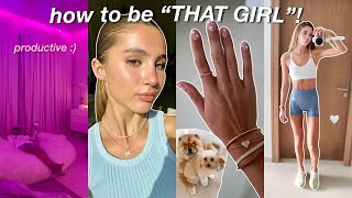 the ultimate guide to being “THAT GIRL” 2023! *healthy &amp; productive lifestyle*