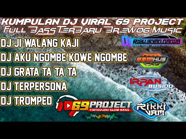 DJ 69 PROJECT TERBARU FULL ALBUM | JI WALANG KAJI | ANGGUR | GRATATA DJ ANDALAN BREWOG. class=