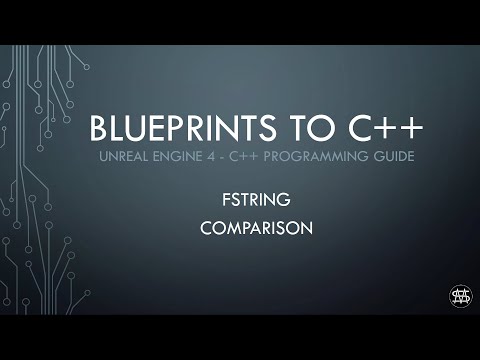 UE4 - Blueprints to C++ - FString Comparison