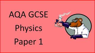 AQA GCSE Physics (Triple) Paper 1 Revision