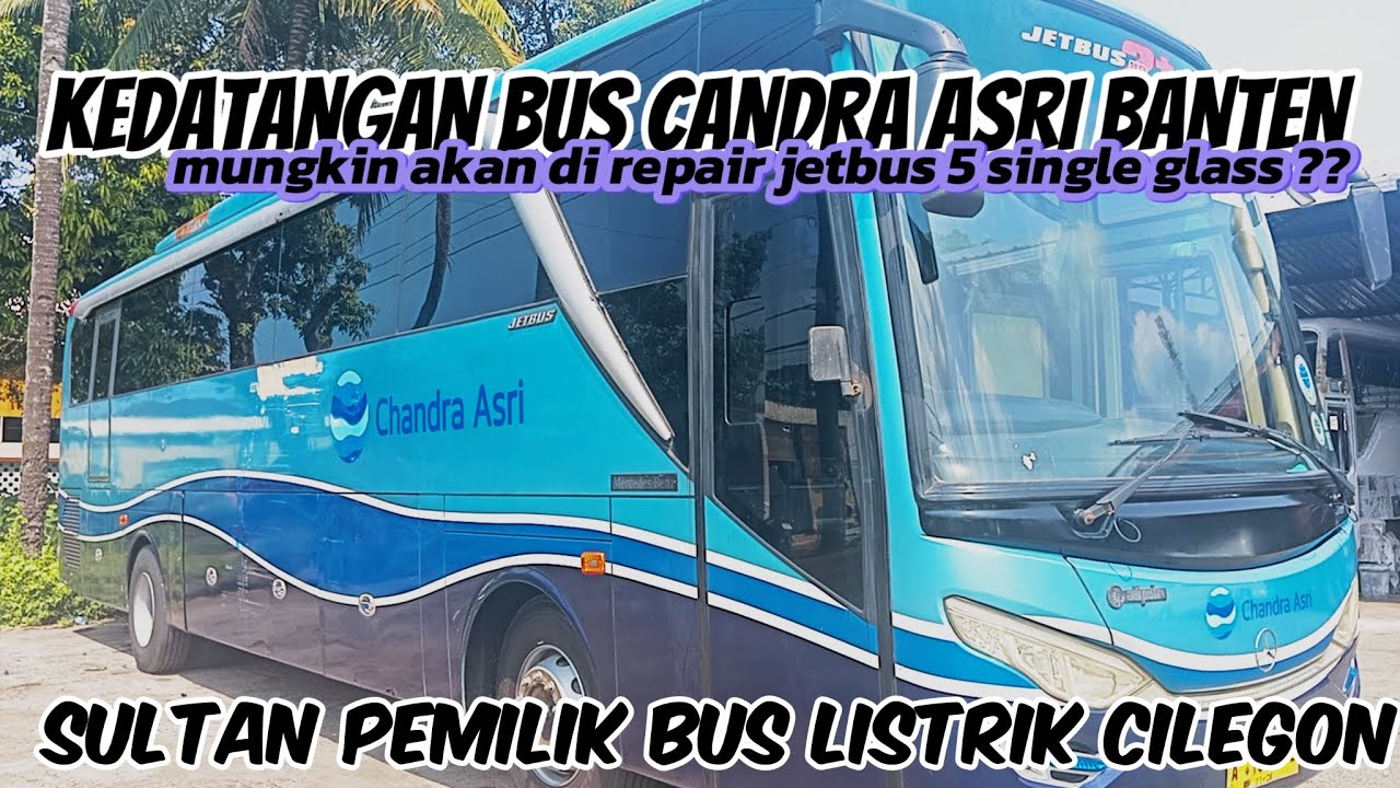 KEDATANGAN BUS CHANDRA ASRI DIMJPM BODY REPAIR JEPARA ‼️ AKANKAH DIBUAT JETBUS 5 ⁉️