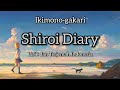 Ikimonogakari - Shiroi Diary (Diary Putih) Lirik dan Terjemah Indonesia