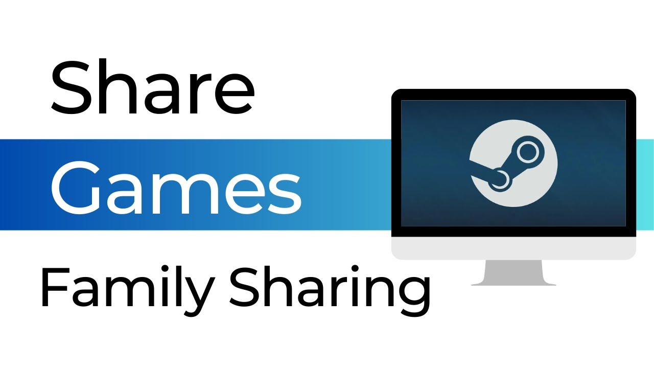 How To Share Games In Steam With Family Sharing New Feature 2024 how-to-share-games-in-steam-with-family-sharing-new-feature-2024