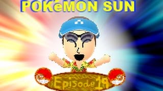 Pokemon Sun p19 - A Recipe OF Disaster