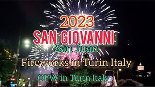 San Giovanni 2023 Torino  || Fireworks 🎆 in Turin || OFW in Turin Italy #OFWinTurinItaly