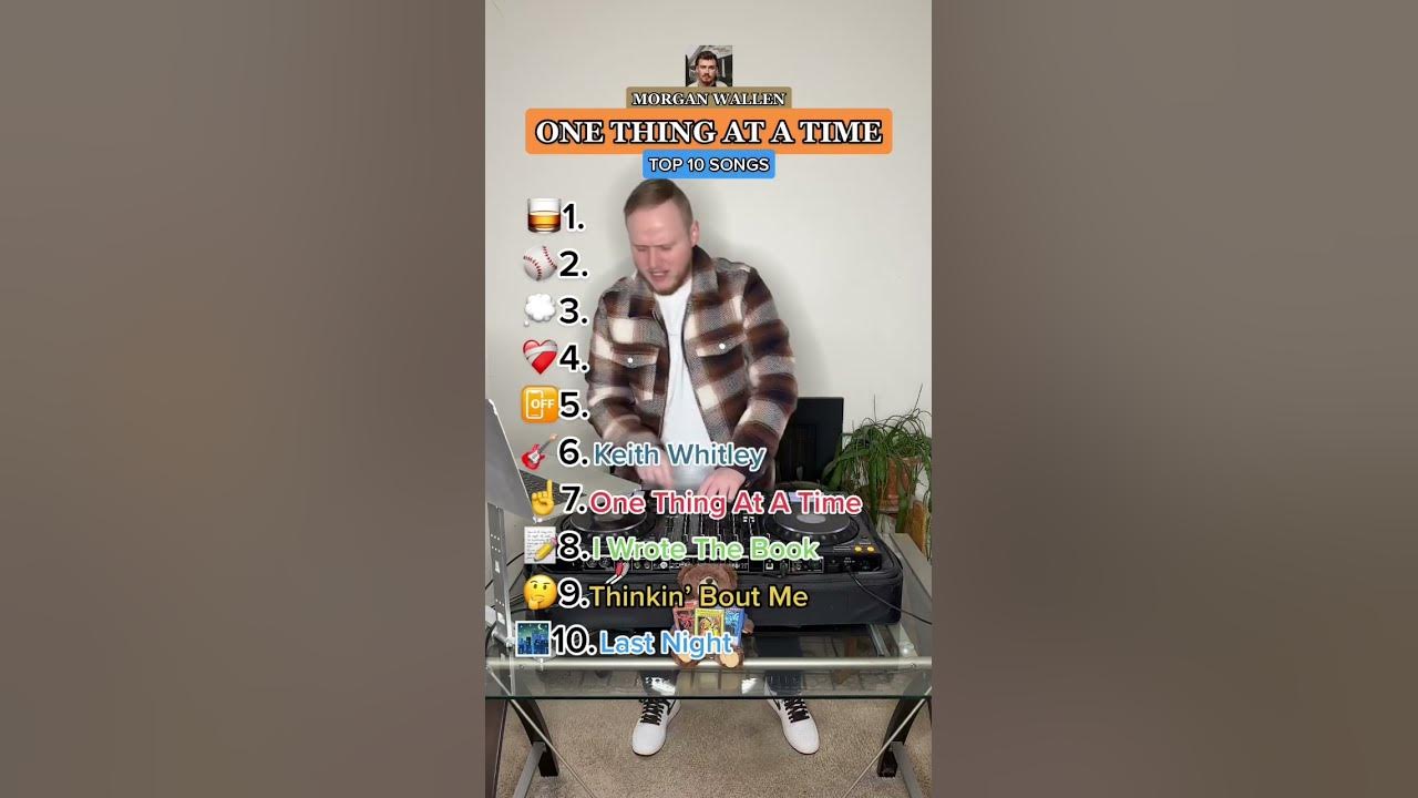 Morgan Wallen Top 10 Songs (One Thing At A Time)
