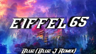 Eiffel 65 - Blue (Blue J Remix)