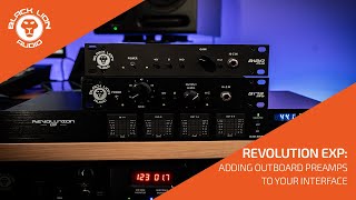 Black Lion Audio Revolution EXP: Adding Outboard Preamps to Your Interface