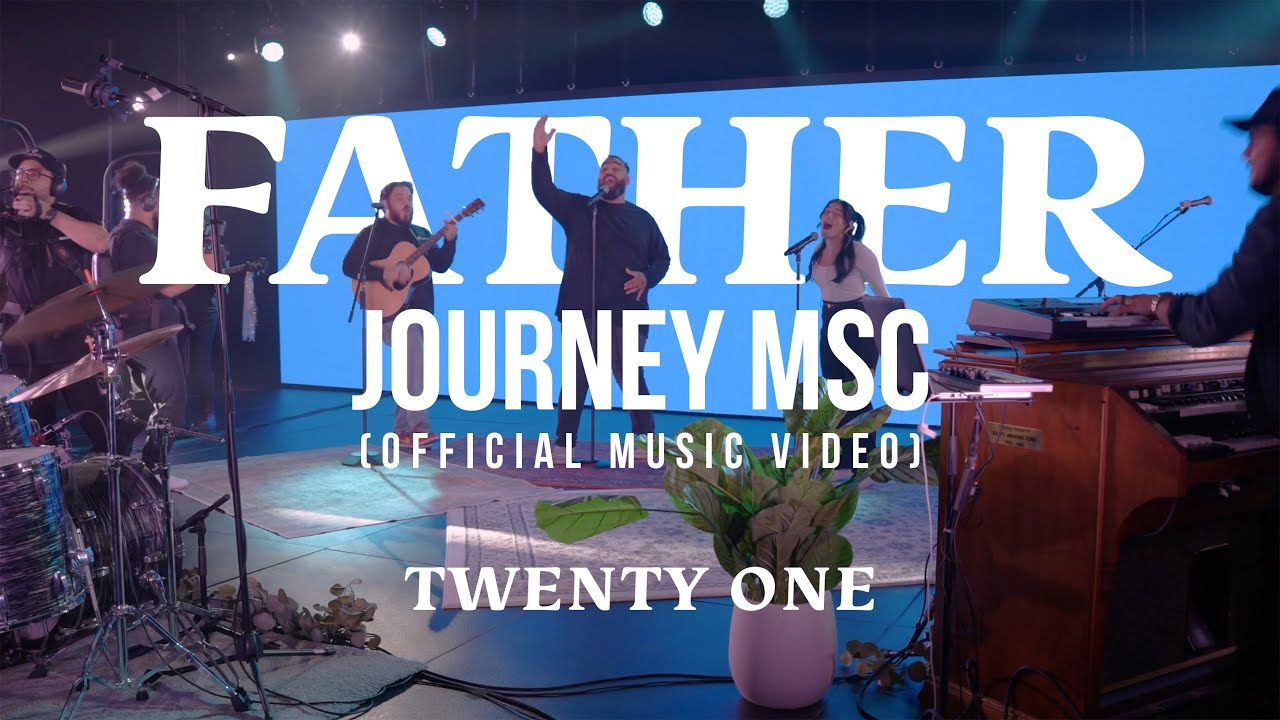 Father - Journey MSC - Journey Church Chords - Chordify