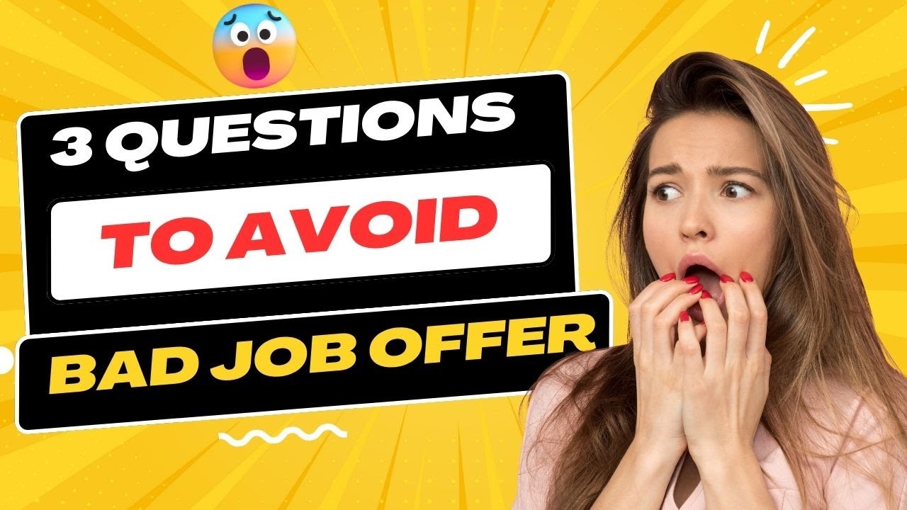 3 Questions To AVOID A Bad Job Offer YouTube 3 Questions To AVOID A Bad Job Offer YouTube